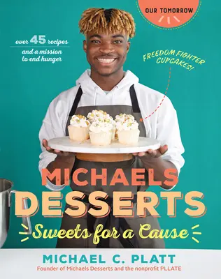Michaelsove dezerty: Sladkosti pre vec - Michaels Desserts: Sweets for a Cause