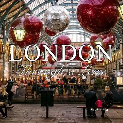Londýn: Londýn cez objektív (fotokniha) - London: Through a Lens (Photo Book)