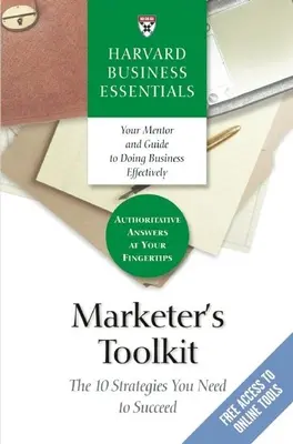 Súbor nástrojov marketéra: 10 stratégií, ktoré potrebujete na dosiahnutie úspechu - Marketer's Toolkit: The 10 Strategies You Need to Succeed