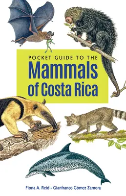 Vreckový sprievodca cicavcami Kostariky - Pocket Guide to the Mammals of Costa Rica