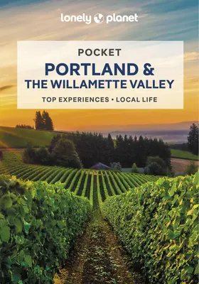 Lonely Planet Portland a údolie Willamette do vrecka 2 - Lonely Planet Pocket Portland & the Willamette Valley 2