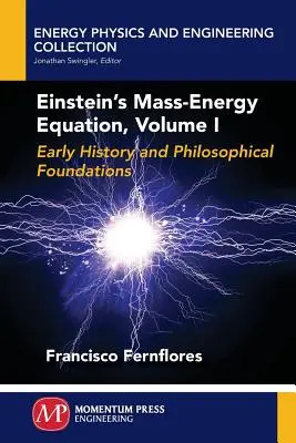 Einsteinova rovnica hmotnosti a energie, I. diel - Einstein's Mass-Energy Equation, Volume I