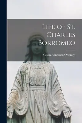 Život svätého Karola Boromejského - Life of St. Charles Borromeo