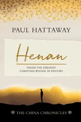 Henan (Čínske kroniky) (kniha 5): Najväčšia kresťanská obroda v dejinách - Henan (The China Chronicles) (Book 5): Inside the Greatest Christian Revival in History