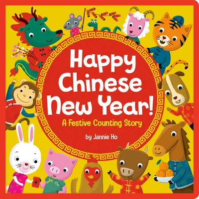 Šťastný čínsky nový rok!: Sviatočný príbeh o počítaní - Happy Chinese New Year!: A Festive Counting Story
