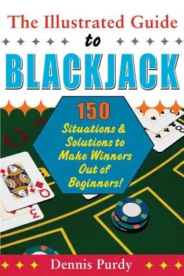 Ilustrovaný sprievodca blackjackom - The Illustrated Guide To Blackjack