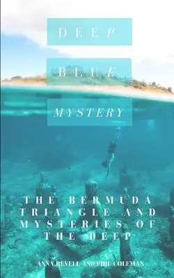 Hlbokomodré tajomstvo: Bermudský trojuholník a záhady hlbín - 2 knihy v 1 - Deep Blue Mystery: The Bermuda Triangle and Mysteries of the Deep - 2 Books in 1