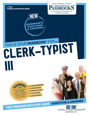 Úradník - typista III (C-4604): Príručka na štúdium preukazov - Clerk-Typist III (C-4604): Passbooks Study Guide