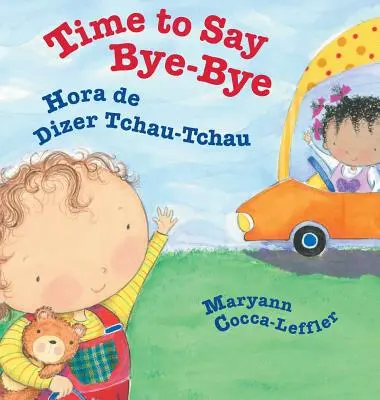 Čas povedať zbohom / Hora de Dizer Tchau-Tchau: Babl Detské knihy v portugalčine a angličtine - Time to Say Bye-Bye / Hora de Dizer Tchau-Tchau: Babl Children's Books in Portuguese and English