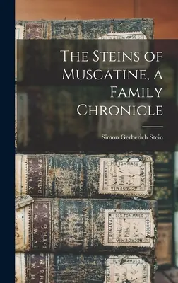 Steinovci z Muscatine, rodinná kronika - The Steins of Muscatine, a Family Chronicle