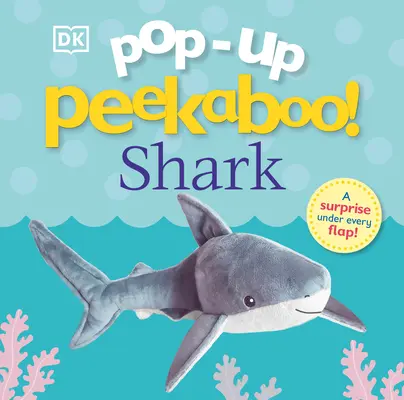 Pop-Up Peekaboo! Žralok: Pop-Up prekvapenie pod každou klapkou! - Pop-Up Peekaboo! Shark: Pop-Up Surprise Under Every Flap!