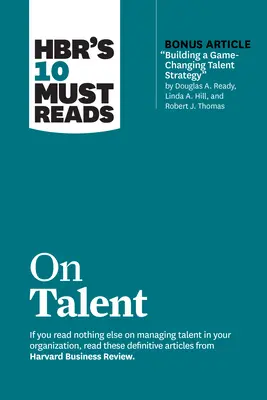 Hbr's 10 Must Read on Talent - Hbr's 10 Must Reads on Talent