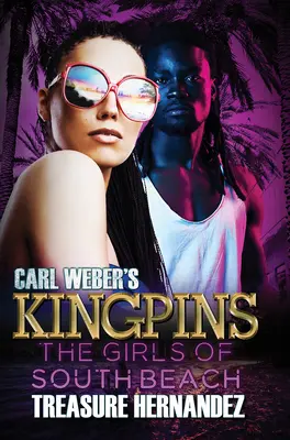 Carl Weber's Kingpins: Dievčatá z južnej pláže - Carl Weber's Kingpins: The Girls of South Beach