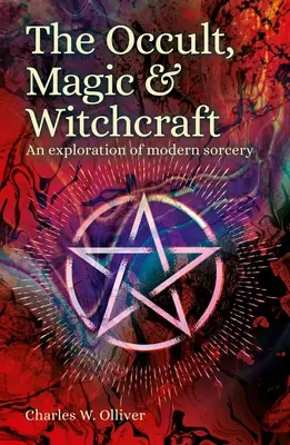 Okultizmus, mágia a čarodejníctvo: Vydanie knihy Magia a čarodejníctvo: Výskum moderného čarodejníctva - The Occult, Magic & Witchcraft: An Exploration of Modern Sorcery