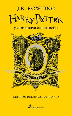 Harry Potter Y El Misterio del Prncipe (20 Aniv. Hufflepuff) / Harry Potter and Half-Blood Prince (Hufflepuff) - Harry Potter Y El Misterio del Prncipe (20 Aniv. Hufflepuff) / Harry Potter and the Half-Blood Prince (Hufflepuff)