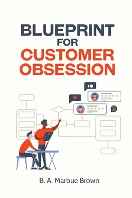 Plán na posadnutosť zákazníkom - Blueprint for Customer Obsession