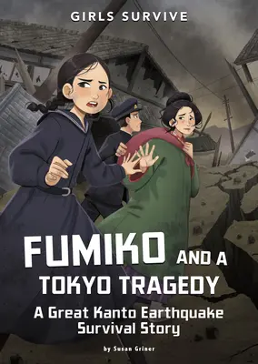 Fumiko a tokijská tragédia: Príbeh o prežití veľkého zemetrasenia v Kantó - Fumiko and a Tokyo Tragedy: A Great Kanto Earthquake Survival Story