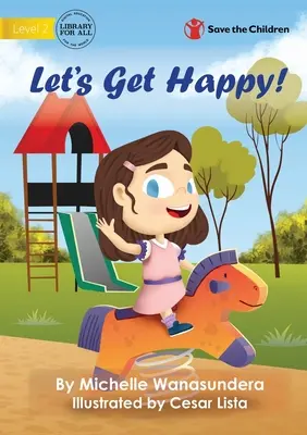 Poďme byť šťastní - Let's Get Happy