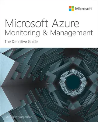 Microsoft Azure Monitoring & Management: Definitívna príručka - Microsoft Azure Monitoring & Management: The Definitive Guide