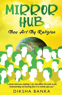 Zrkadlový uzol - Ty si tvoje náboženstvo - Mirror Hub - Thou Art Thy Religion