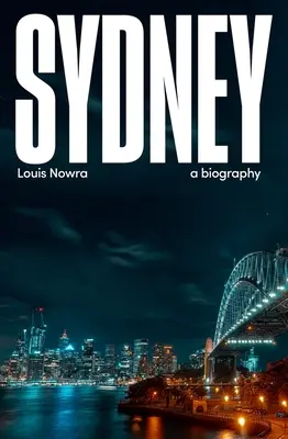 Sydney: životopis - Sydney: a biography