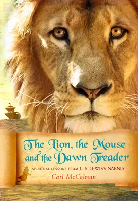 Lev, myš a Pútnik úsvitu (The Lion, the Mouse and the Dawn Treader) - The Lion, the Mouse and the Dawn Treader
