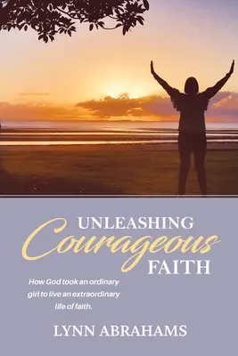 Uvoľnenie odvážnej viery - Unleashing Courageous Faith