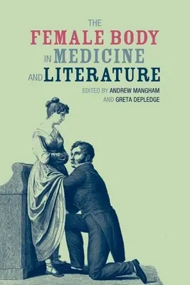 Ženské telo v medicíne a literatúre - The Female Body in Medicine and Literature