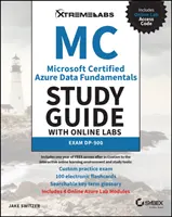 Študijná príručka Microsoft Certified Azure Data Fundamentals s online laboratóriami: Exam Dp-900 - Microsoft Certified Azure Data Fundamentals Study Guide with Online Labs: Exam Dp-900