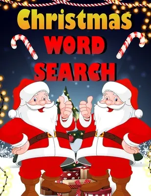 Vianočné hľadanie slov: Jednoduchá veľká tlačená kniha s hádankami pre dospelých, deti a všetkých na 25 dní Vianoc. - Christmas word search.: Easy Large Print Puzzle Book for Adults, Kids & Everyone for the 25 Days of Christmas.