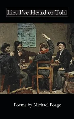 Lži, ktoré som počul alebo povedal - Lies I've Heard or Told