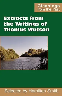 Výňatky zo spisov Thomasa Watsona - Extracts from the Writings of Thomas Watson