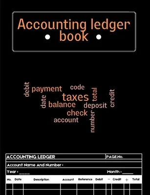 Kniha účtovných kníh: Účtovná kniha pre malé podniky alebo na osobné použitie - Účtovná kniha pre vedenie účtovníctva Kompletný sledovač výdavkov N - Accounting Ledger Book: Bookkeeping Record Book for Small Business or Personal Use - Ledger Books for Bookkeeping A Complete Expense Tracker N