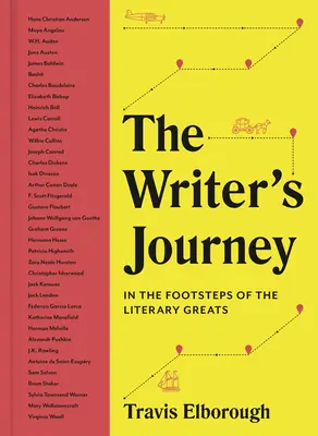 Cesta spisovateľa: Po stopách literárnych velikánov - The Writer's Journey: In the Footsteps of the Literary Greats