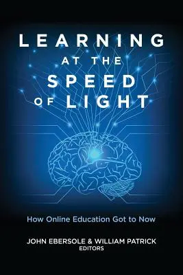 Učenie rýchlosťou svetla: Ako sa online vzdelávanie dostalo do súčasnosti - Learning at the Speed of Light: How Online Education Got to Now
