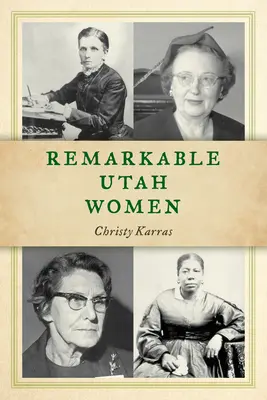 Pozoruhodné ženy Utahu, druhé vydanie - Remarkable Utah Women, Second Edition