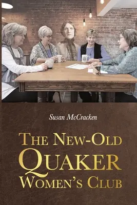 Klub novovekých kvakeriek - The New-Old Quaker Women's Club