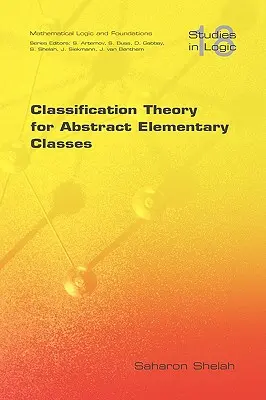 Teória klasifikácie pre abstraktné elementárne triedy - Classification Theory for Abstract Elementary Classes