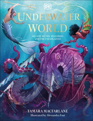 Podvodný svet: Mýty, záhady a nevysvetliteľné: vodný svet - Underwater World: Aquatic Myths, Mysteries, and the Unexplained