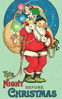 Noc pred Vianocami: Klasické farebné vydanie z roku 1917 bez cenzúry - The Night Before Christmas: Uncensored 1917 Classic Color Edition
