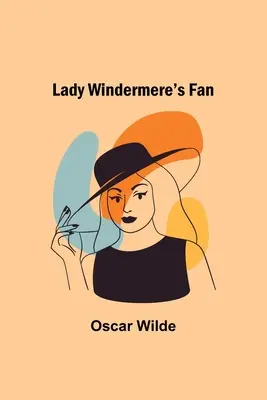 Ventilátor lady Windermerovej - Lady Windermere's Fan