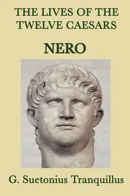Životy dvanástich cisárov - Nero - The Lives of the Twelve Caesars -Nero-