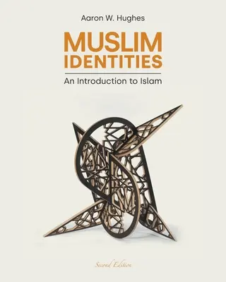 Moslimské identity: Úvod do islamu - Muslim Identities: An Introduction to Islam