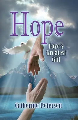 Nádej: Najväčší dar lásky - Hope: Love's Greatest Gift