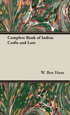 Kompletná kniha indiánskych remesiel a povestí - The Complete Book of Indian Crafts and Lore