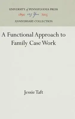 Funkčný prístup k prípadovej práci s rodinou - A Functional Approach to Family Case Work