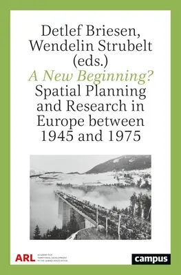 Nový začiatok?: Územné plánovanie a výskum v Európe v rokoch 1945 až 1975 - A New Beginning?: Spatial Planning and Research in Europe Between 1945 and 1975
