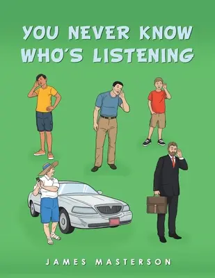 Nikdy nevieš, kto ťa počúva - You Never Know Who's Listening