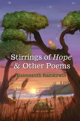 Pohnútky nádeje a iné básne - Stirrings of Hope & Other Poems
