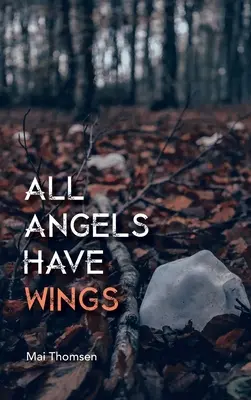 Všetci anjeli majú krídla - All Angels Have Wings